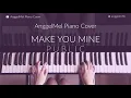 Download Lagu Make You Mine (PutYourHandInMine) - PUBLIC (Piano Cover) with Lyrics by AnggelMel
