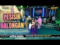 PESISIR BALONGAN // CITRA NADA LIVE DESA DINUK // KEC.KRAMAT - KAB.TEGAL
