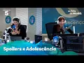 Lagu Spoilers e Adolescência - As Aventuras dos 5
