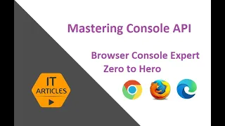 Mastering Console API IT Articles