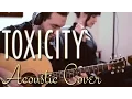Download Lagu Toxicity - System of a Down (Live acoustic cover)