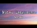 Lagu Mulai Langkahmu - Yura Yunita || Lirik🌻