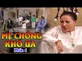 Download Lagu Phim Cải Lương | MẸ CHỒNG KHÓ ƯA - Phần 1: Mẹ Chồng CHỬI RỦA Dâu Con Vì Quá Nghèo | Cải Lương Xưa