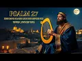 Download Lagu This is what Psalm 27 sounded like in the time of David | 🕎 JEHOVAH IS MY SALVATION | חַ הַקֹּדֶש
