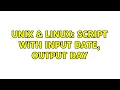 Unix Linux Script with input date output day 2 Solutions