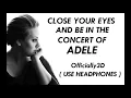 3D AUDIO - SOMEONE LIKE YOU (CONCERT SOUND)