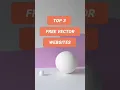 Top 3 best websites for free vector images