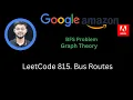 Solving Problem 815 Bus Routes Graph Theory BFS Traversal Hard