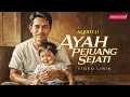 Download Lagu AL FATEH - Ayah Pejuang Sejati | Official Lyric Video