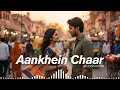 New Song 2026 | Aankhein Chaar 4K Song | Tu Yaa Main | Shanaya, Adarsh | Bappi Lahiri, Kishore K 