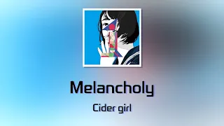 Download CIDER GIRL 「멜랑콜리(メランコリー)」　가사/歌詞 MP3