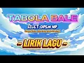 Download Lagu TABOLA BALE - SILET OPEN UP ( LIRIK LAGU ) 🎧