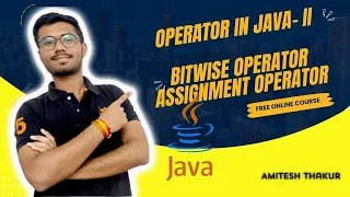 16 Operators in Java - II Bitwise Assignment