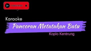 Download KARAOKE !!! Gus Jody Pancoran Metatakan Batu ( Koplo Kentrung ) Kendang Paralon MP3