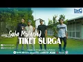 Download Lagu Suho Maherded - Tiket Surga (Official Music Video)