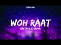 Woh Raat (Lyrics) - RAFTAAR & KR$NA | @raftaarmusic & @KRSNAOfficial  | TopCloud