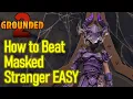 Grounded 2 how to beat masked stranger and bandit wolf spider EASY Cheese strategy