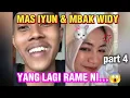 Mas iyun \u0026 Mbak Widya 🥰 PART 4