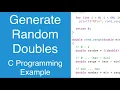 How To Generate Random Double Numbers C Programming Example