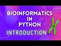 Bioinformatics in Python Intro