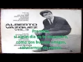 Alberto Vazquez Olvida Letra