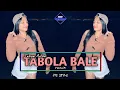 Download Lagu DJ TABOLA BALE RMX-JHE DETHAN ft TASYA ADOE