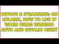 DevOps SysAdmins On Solaris how to log IP when using winbind auth and invalid user
