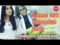 Download Lagu Thomas Arya Feat  Putri Aline - Kasiah Hati Sapanjang Maso [Slow Rock Manis] Official Music Video