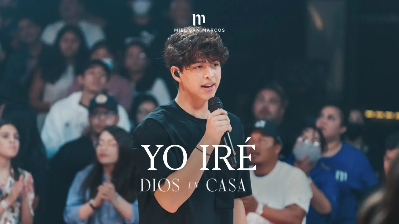 YO IRE ( Feat. Matthew Morales ) DIOS EN CASA - MIEL SAN MARCOS YO IRE ( Feat. Matthew Morales ) DIOS EN CASA - MIEL SAN MARCOS