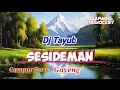 Download Lagu Dj Tayub Sesideman | campursari horeg | remix tayub campursari