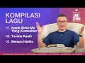 Download Lagu Kompilasi Lagu Saat Teduh Bersama - Episode 173 (Official Philip Mantofa)