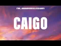 Download Lagu CYRIL, Abraham Mateo \u0026 Essa Gante - Caigo (Stumblin' In) (Letra/Lyrics)