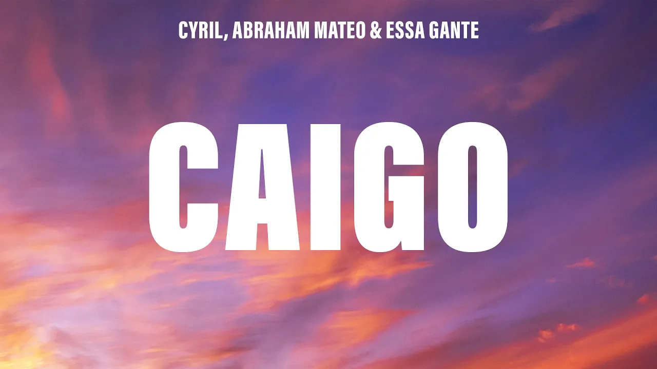 CYRIL, Abraham Mateo & Essa Gante - Caigo (Stumblin' In) (Letra/Lyrics) CYRIL, Abraham Mateo & Essa Gante - Caigo (Stumblin' In) (Letra/Lyrics)