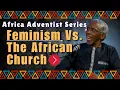 Download Lagu African Adventist Perspectives (EP9) || Feminism vs. the African Church - A War of Worldviews?