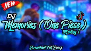 dj memories one piece ending 1 dj viral terbaru 2024 full bass 