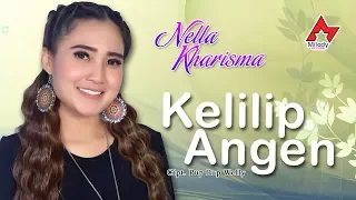 Lirik Lagu Nella Kharisma - Kelilip Angen