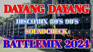 Download DAYANG DAYANG | DISCOMIX 80'S 90'S | SOUNDCHECK BATTLEMIX 2024 (MMS) DJ JAYSON ESPANOLA MP3