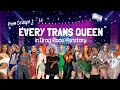 Every Trans Queen who Competed in Rupaul s Drag Race from Season 1 to 16