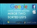 Coding Interview Tutorial 103 - Merge Two Sorted Lists LeetCode