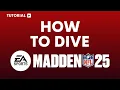 How to Dive in Madden 25 Step-by-Step Tuto