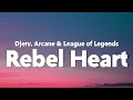 Lagu Djerv - Rebel Heart (from the series Arcane League of Legends) [Lyrics]