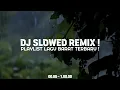 Lagu DJ Slow Remix Populer Album❗Cocok Buat Perjalanan Jauh🎧