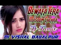Download Lagu Bewafa Tera Masoom Chehra💔Full Vibration Mix🌺 Dj Vishal Baijalpur MP3