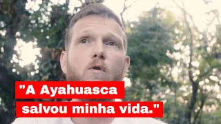 A Dependência Química e a Ayahuasca - Depoimento
