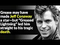 What Happened To Jeff Conaway From Grease