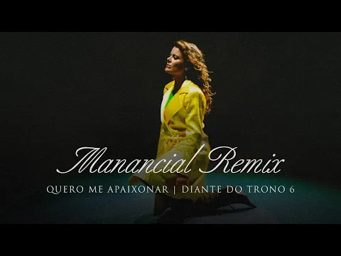 Download MP3 Manancial Remix | DVD Quero Me Apaixonar | Diante do Trono