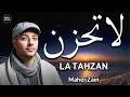 Lagu Maher Zain _  La Tahzan ｜ ماهر زين  _ لا تَحزَن