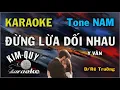 Download Lagu Karaoke ĐỪNG LỪA DỐI NHAU ( Boston ) - Tone NAM ( D/Rê Trưởng ) KIM QUY KARAOKE