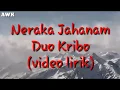 Download Lagu Neraka Jahanam - Duo Kribo (Video Lirik)