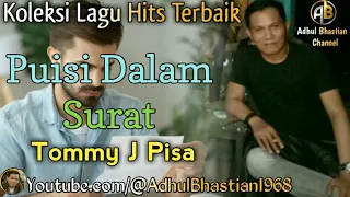 Download Lagu lawas yang paling banyak dicari ][ Puisi Dalam Surat ~ Tommy J Pisa ][ Lagu hits terbaik MP3